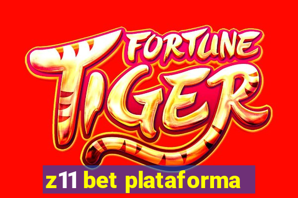 z11 bet plataforma